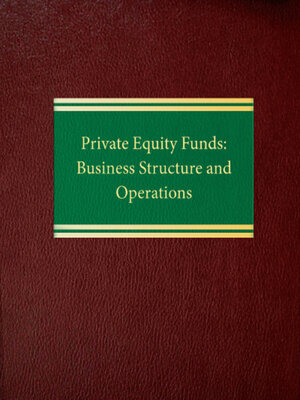 cover image of Private Equity Funds: Business Structure and Operations